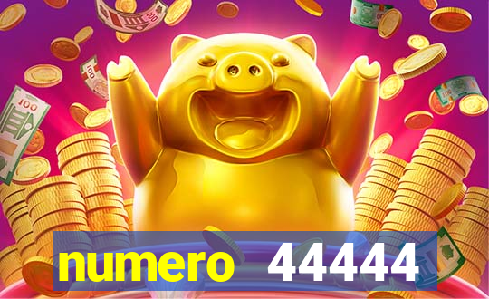 numero 44444 significado espiritual